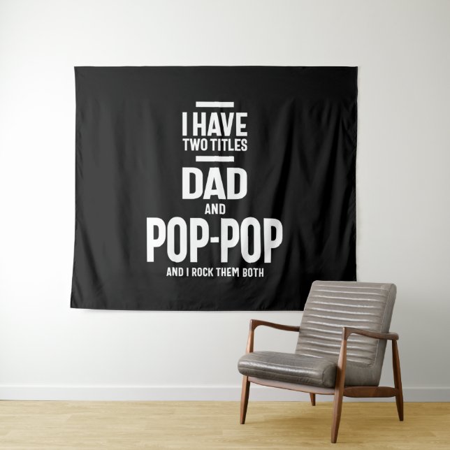 Tenture J'ai deux titres Papa et Pop-Pop (En situation (horizontale))