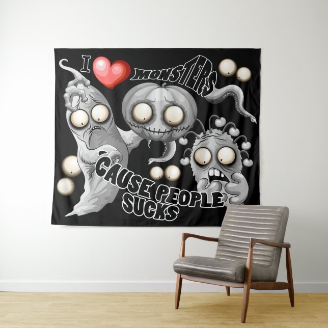 Tenture J'aime les monstres parce que les gens aiment les  (En situation (horizontale))