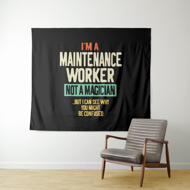 Tenture Je suis un travailleur de maintenance, pas un magi (En situation (horizontale))