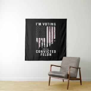 Tenture Je vote pour le condamné Felon Pro Trump 2024