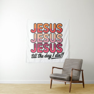 Tenture Jésus, Jésus, Jésus jusqu'au jour de ma mort