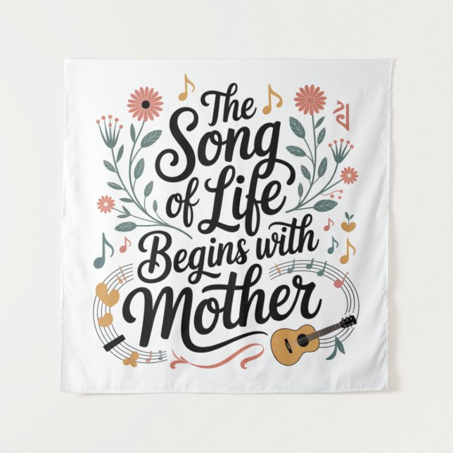 Tenture La chanson de la vie commence avec Maman (Devant)