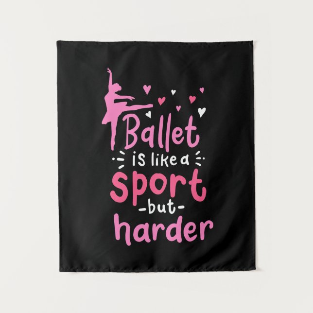 Tenture La danse de ballet est comme un sport mais plus di (Devant)