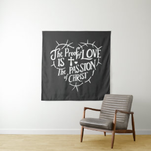 Tenture La preuve de l'amour est la Passion du Christ