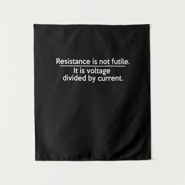 Tenture La résistance n'est pas futile - Loi d'Ohm - Élect (Devant)