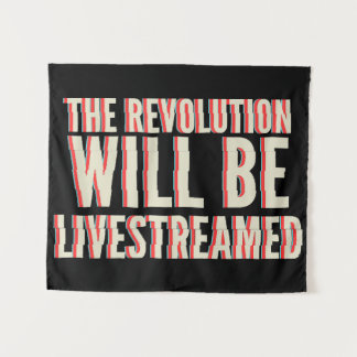Tenture La révolution sera livestreamed