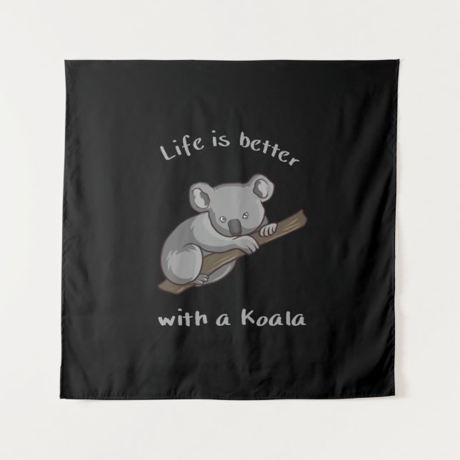 Tenture La Vie Est Meilleure Avec Koala (Devant)