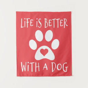 Tenture La Vie Est Meilleure Avec Un Chien - Amoureux de l