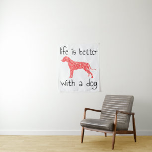 Tenture La Vie Est Meilleure Avec Un Chien - Amoureux de l
