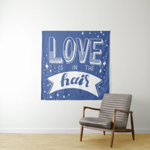 Tenture L'amour est dans les cheveux