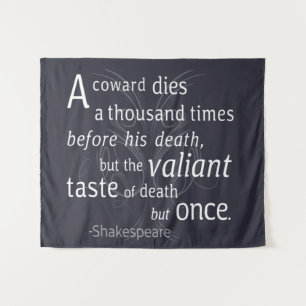 Tenture Le Valiant meurt mais une fois Shakespeare