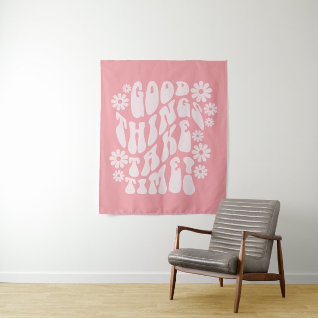 Tenture Les bonnes choses prennent du temps Fleurs rétro (En situation)