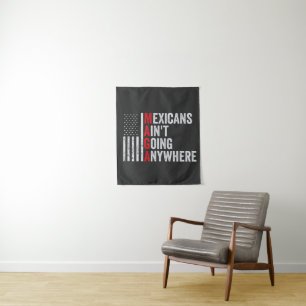 Tenture Les Mexicains ne vont nulle part Américains