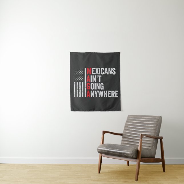 Tenture Les Mexicains ne vont nulle part Américains (En situation)