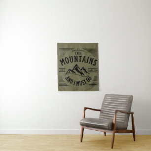 TENTURE LES MONTAGNES M'APPELLENT ET JE DOIS Y ALLER