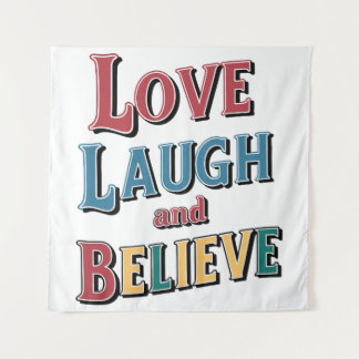 Tenture Love Laugh Believe - Citation Inspirationnelle Pos