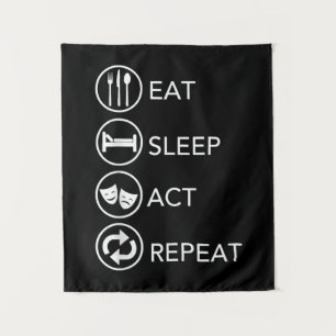 Tenture Manger Dormir Agir Répéter -Cadeau d'acteurs agiss