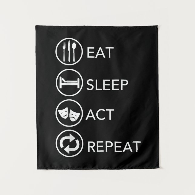 Tenture Manger Dormir Agir Répéter -Cadeau d'acteurs agiss (Devant)