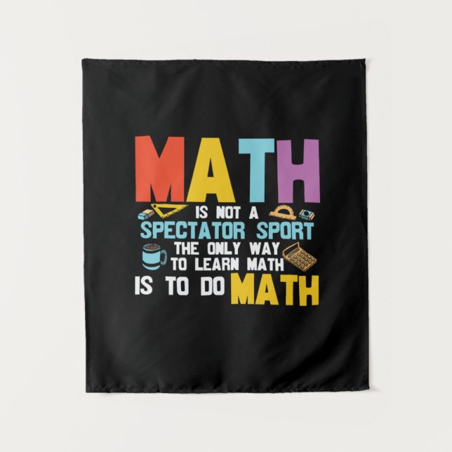 Tenture Math Teacher Math Is Not A Spectator Sport (Devant)