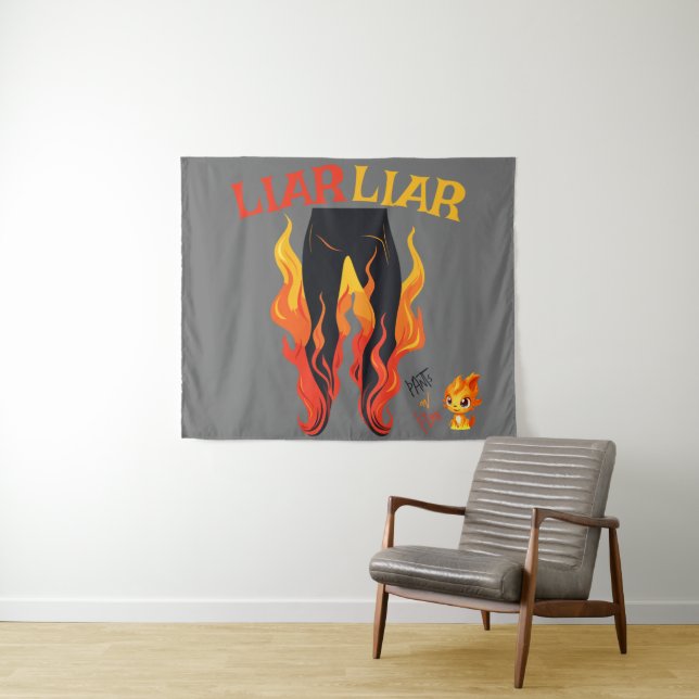 Tenture Menteur, menteur, Pant est en feu (En situation (horizontale))