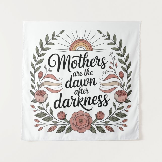 Tenture Mothers Are The Dawn After Darkness (Devant)