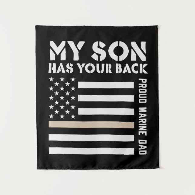 Tenture My Son Has Your Back Proud Marine Dad Usa Flag (Devant)