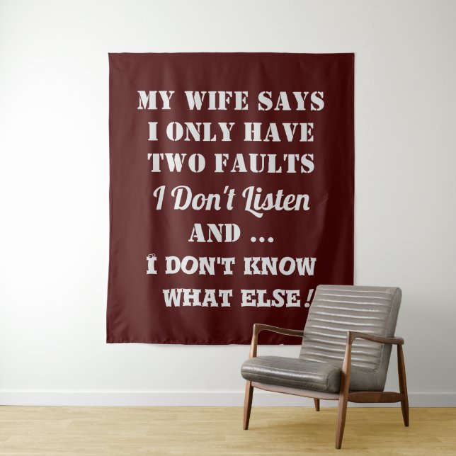 Tenture My Wife and My Faults (En situation)