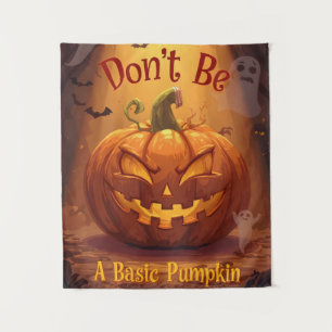 Tenture Ne sois pas un Citrouille de base, Halloween drôle