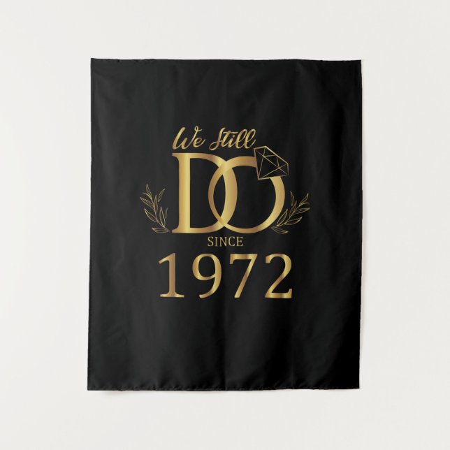 Tenture Nous le faisons encore depuis 1972 Mariage Anniver (Devant)