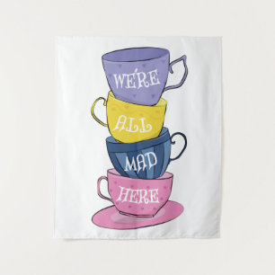 Tenture Nous sommes tous fous ici - Mad Tea Party tasses