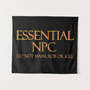 Tenture NPC essentiel ne pas viser Rob ou tuer RPG drôle