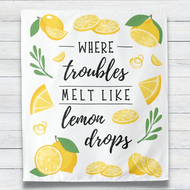 Tenture Où Les Problèmes Fondent Comme Le Citron Baisse L' (Créateur téléchargé)