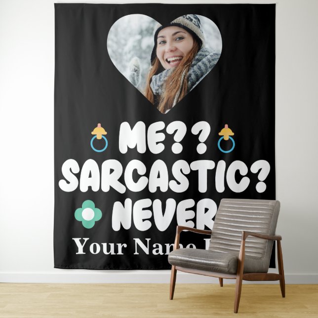 Tenture Photo du coeur personnalisée Moi Sarcastique Jamai (En situation)