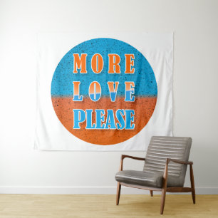 Tenture PLUS D'AMOUR S'IL VOUS PLAÎT, design positif