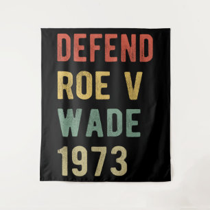 Tenture Pour l'avortement - Défendre Roe v Wade I