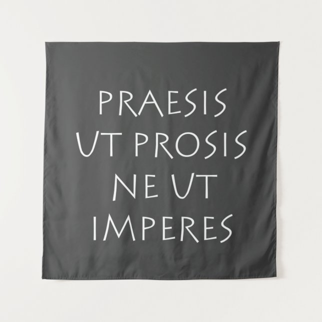 Tenture Praesis ut prosis ne ut impéres (Devant)