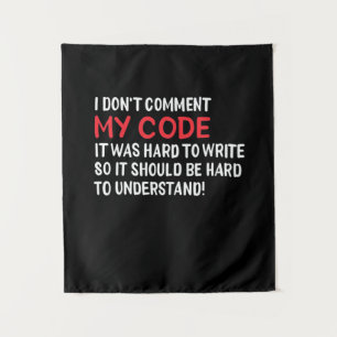 Tenture Programmeur je ne commente pas mon code