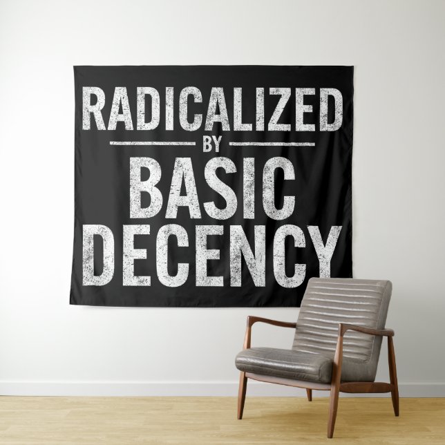 Tenture Radicalement Par Une Décence Fondamentale Drôle (En situation (horizontale))
