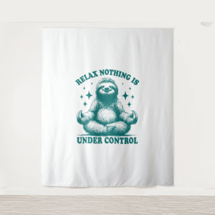 Tenture Relax Rien N'Est Sous Contrôle Sloth Yoga