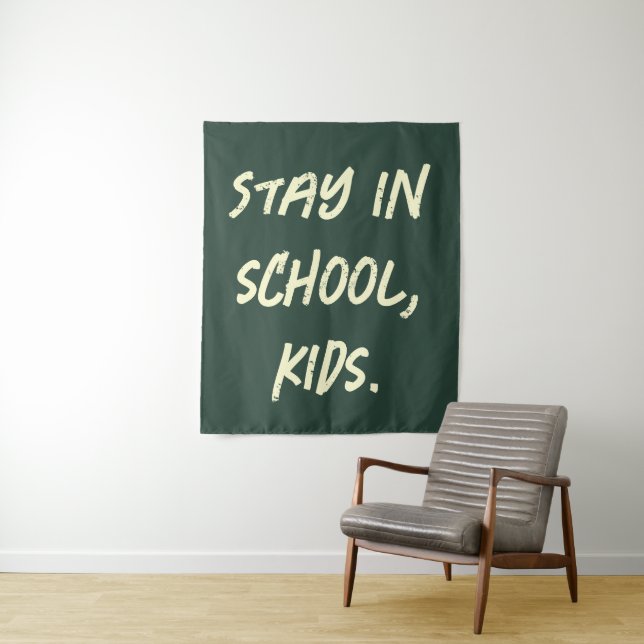 Tenture Restez à l'école, les enfants. (personnalisable) (En situation)