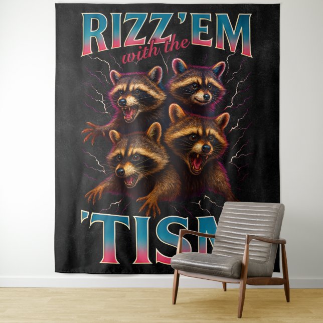 Tenture Rizz Em With The Tism Meme Autism Funny Racoon (En situation)