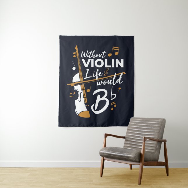 Tenture Sans Violon La Vie Serait Plat Musicien (En situation)