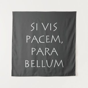 Tenture Si vis pacem para bellum