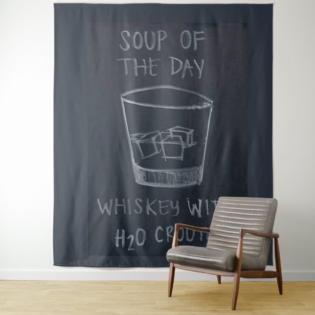 Tenture SOUPE du jour, WHISKEY avec H20 CROUTONS (En situation)