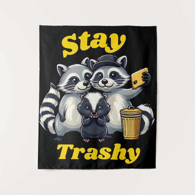 Tenture Stay Trashy Funny Raccoon, Opossum, Skunk funny (Devant)