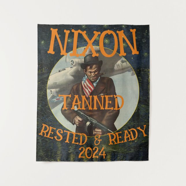 Tenture Tanned Rested & Ready NIXON 2024 Président (Devant)