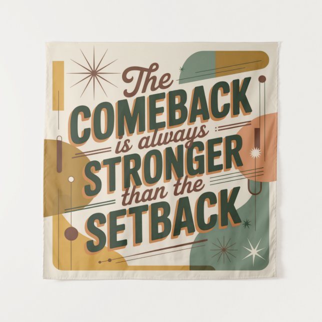 Tenture The Comeback Is Always Stronger Than The Setback (Devant)