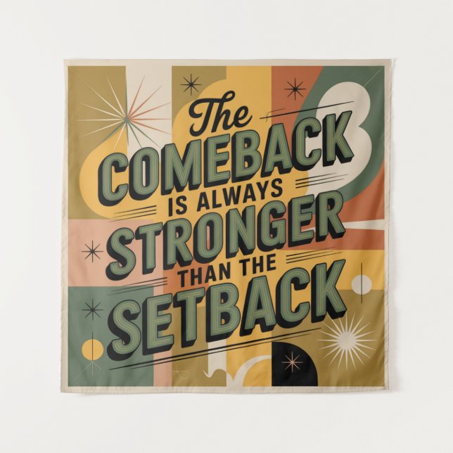 Tenture The Comeback Is Always Stronger Than The Setback (Devant)