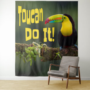 Tenture Toucan peut le faire ! Oiseau coloré motivant blag