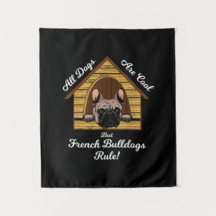 Tenture Tous les chiens Art Cool Mais Français Buldogs Règ